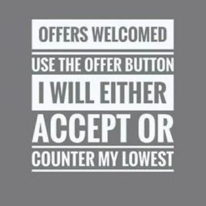 Feel free to make me an offer!